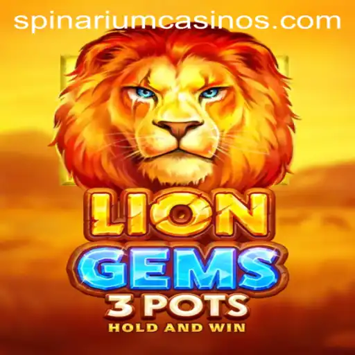 Exploring the Exciting World of LionGems3pots: A Spinarium Adventure