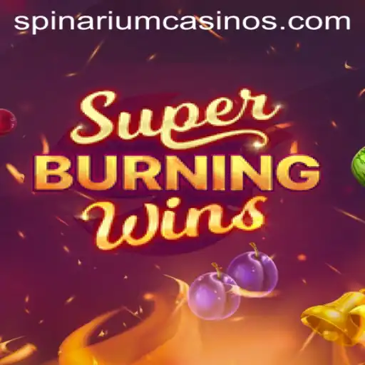 SuperBurningWins and the Rise of Spinarium: A Comprehensive Guide