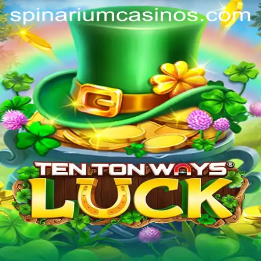 Discover the Thrills of TenTonWaysLuck: A Spinarium Adventure